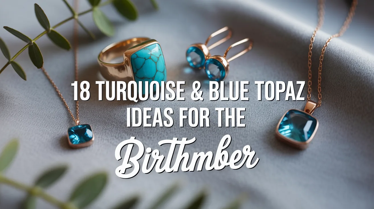 18 Turquoise & Blue Topaz Ideas for the December Birthstone hero image